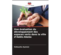 Une évaluation du développement des espaces verts dans la ville d'Addis-Abeba