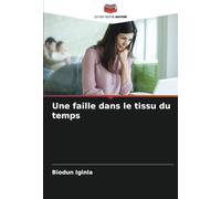 Une faille dans le tissu du temps
