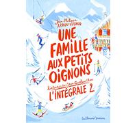 Une famille aux petits oignons: L'intégrale 2