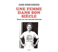 Une femme dans son siècle: Retour sur une traversée féministe