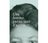 Une femme parmi tant d'autres Tome 3