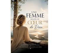 Une femme selon le coeur de Dieu