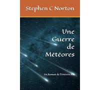 Une Guerre de Météores: Un Roman de l'Univers AIC