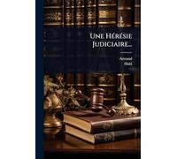Une HÃ(c)rÃ(c)sie Judiciaire...
