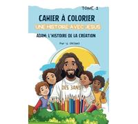 UNE HISTOIRE AVEC JESUS: Adam: L'Histoire de la création
