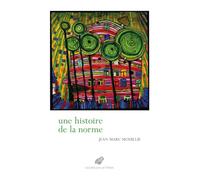 Une histoire de la norme: Sauver le présent I