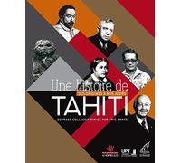 Une histoire de Tahiti: Des origines nos jours - NUOVO