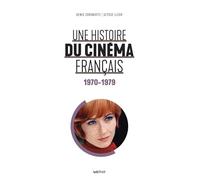 Une histoire du cinéma français (5. 1970-1979): Tome 5, 1970-1979