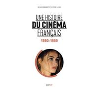 Une histoire du cinéma français (tome 7 - 1990-1999)