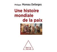 Une histoire mondiale de la paix: Idées pour le futur