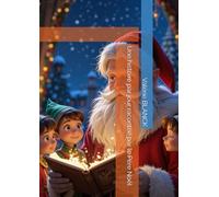 Une histoire par jour racontée par le Père Noël