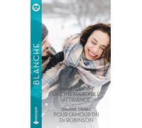 Une inexplicable attirance ; Pour l'amour du Dr Robinson