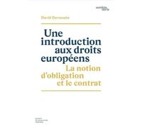 Une introduction aux droits européens: La notion d’obligation et le contrat