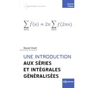 Une introduction aux séries et intégrales généralisées