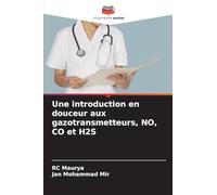 Une introduction en douceur aux gazotransmetteurs, NO, CO et H2S