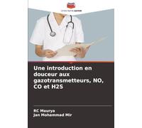Une introduction en douceur aux gazotransmetteurs, NO, CO et H2S
