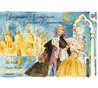 Une journee a Venise avec Giacomo Casanova. Ediz. francese - Vianello Lele...