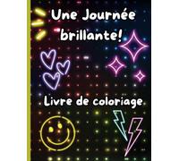 Une Journée Brillante: livre de coloriage pour enfants