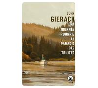 Une journée pourrie au paradis des truites