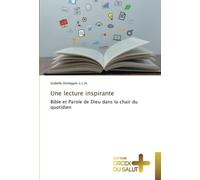 Une lecture inspirante: Bible et Parole de Dieu dans la chair du quotidien