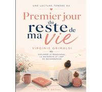 Une lecture tendre de Premier jour du reste de ma vie de Virginie Grimaldi: Explorer le renouveau, la maternité et l'art de recommencer