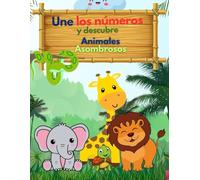 Une los Números y Descubre: Animales Asombrosos
