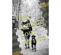 Une marche pour revivre: Orine et Ripsy en vadrouille