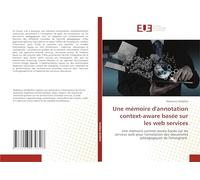 Une mémoire d'annotation context-aware basée sur les web services: Une mémoire context-aware basée sur les services web pour l'annotation des documents pédagogiques de l'enseignant