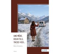 Une mère, deux fils, trois vies...