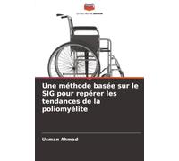 Une méthode basée sur le SIG pour repérer les tendances de la poliomyélite