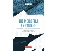 Une métropole en partage: Récits de la métamorphose brestoise