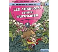 Une nouvelle aventure des Charlots: Tome 2, Les Charlots contre Fantomask