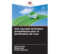 Une nouvelle technique prometteuse pour la purification de l'eau