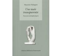 Une Nuée Transparente. Parcours Mètaphysiques