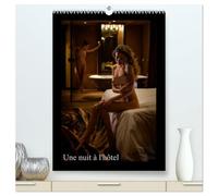 Une nuit à l'hôtel (Calendrier mural haut de gamme 2027 DIN A2 horizontal), CALVENDO calendrier mensuel: Photos érotiques dans des chambres d'hôtel élégantes.