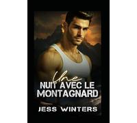 Une nuit avec le montagnard: Une romance d'un soir avec un montagnard: 10