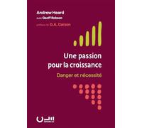 Une passion pour la croissance: Danger et nécessité