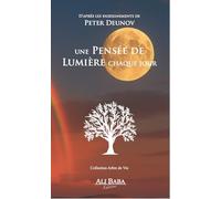 Une pensée de lumière chaque jour - D'après les enseignements de Peter Deunov