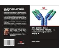 Une percée dans l'insuffisance rénale : la science des granules PRO® A