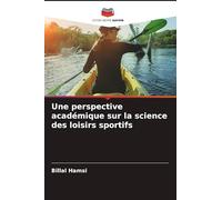 Une perspective académique sur la science des loisirs sportifs