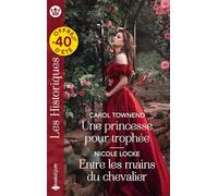 Une princesse pour trophée ; Entre les mains du chevalier