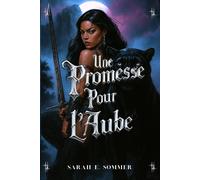 Une Promesse pour l'Aube: #1 de la série Romantasy Les Braises du Coeur Damné-E.
