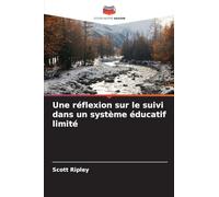 Une réflexion sur le suivi dans un système éducatif limité