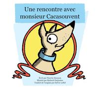 Une rencontre avec monsieur Cacasouvent