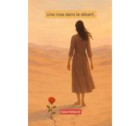 Une rose dans le désert.