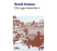 Une Saga Moscovite. Tome 2
