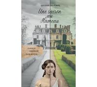 Une saison au Hameau: Yonville, chronique d'une époque: 1