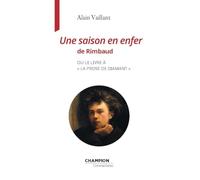 Une saison en enfer de Rimbaud: Ou le livre "la prose de diamant" - NUOVO