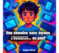 Une semaine sans écrans, L'horreur... ou pas?