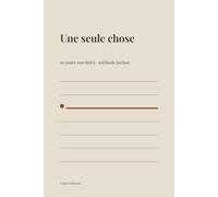 Une seule chose: Agenda TDAH adulte français - 90 jours non datés, méthode incluse